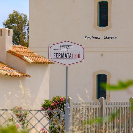 B&B Fermata 106 Da Carolina Siculiana Marina Luaran gambar